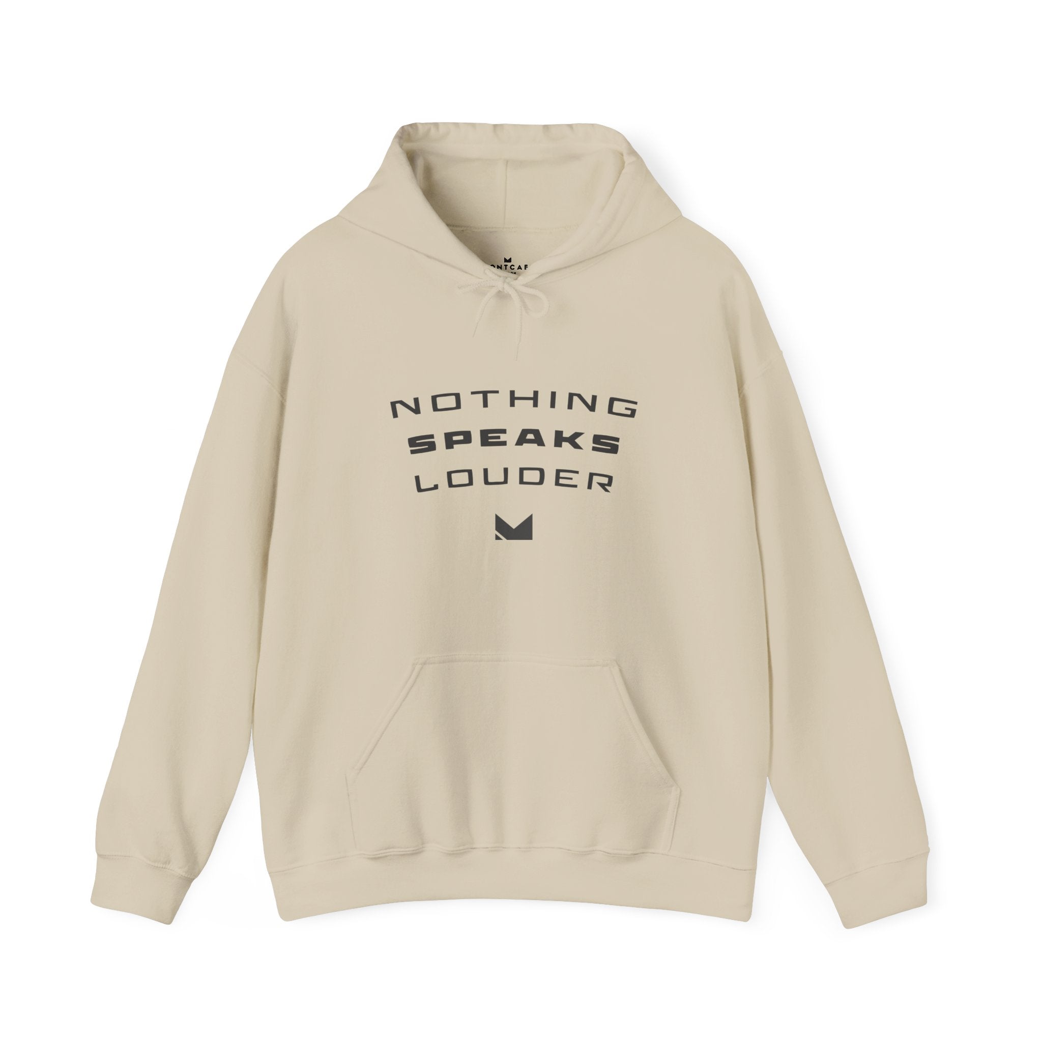 Nothing Speaks Louder Hoodie