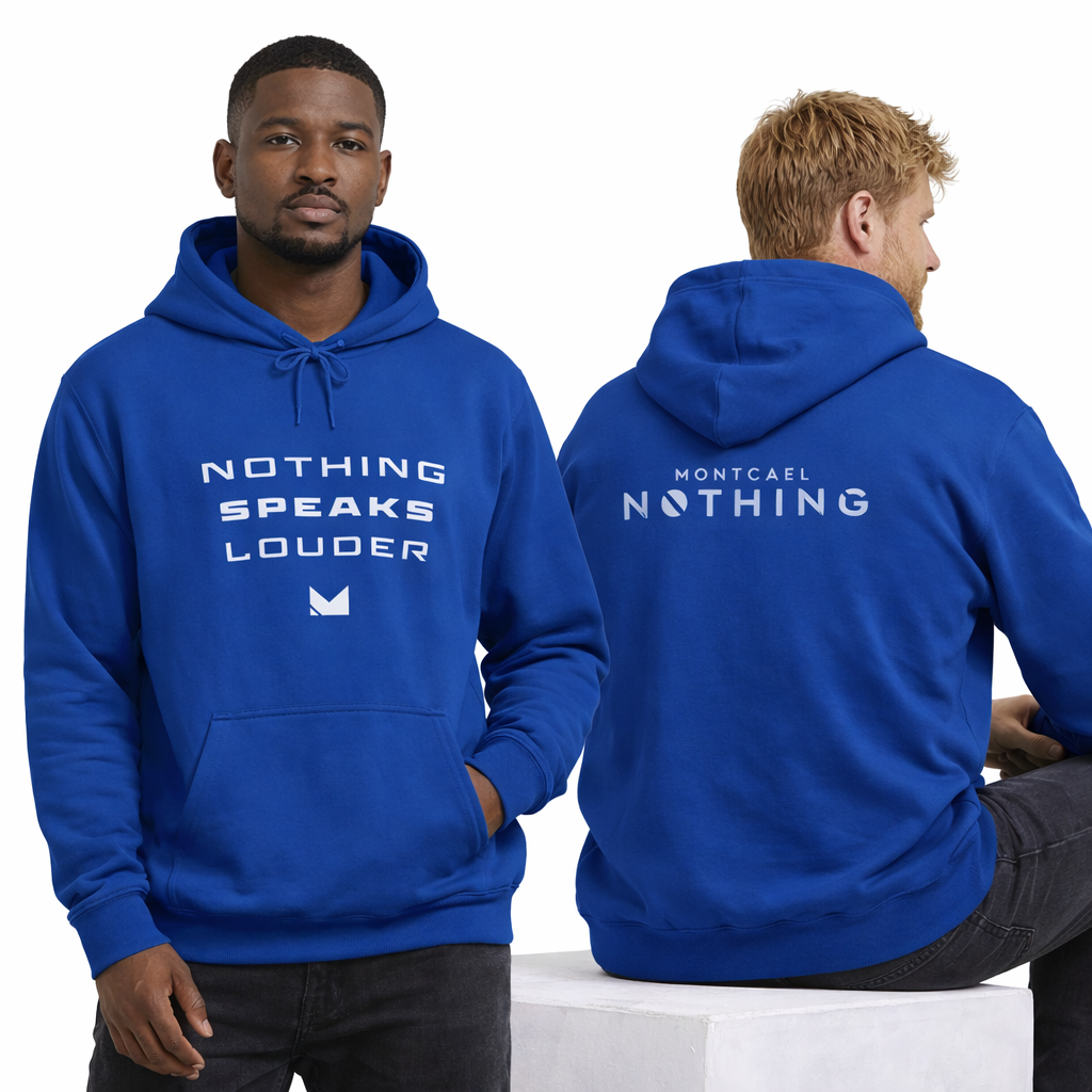 Nothing Speaks Louder Hoodie