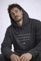 Nothing Speaks Louder Hoodie