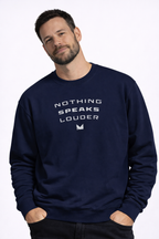 Nothing Speaks Louder Sweatshirt