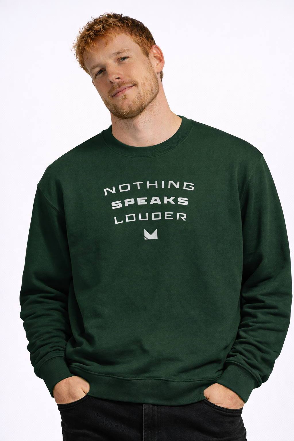 Nothing Speaks Louder Sweatshirt