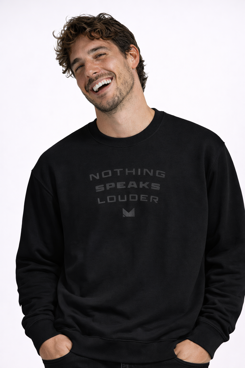 Nothing Speaks Louder Sweatshirt