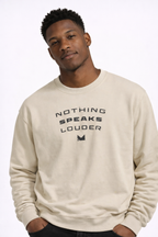 Nothing Speaks Louder Sweatshirt