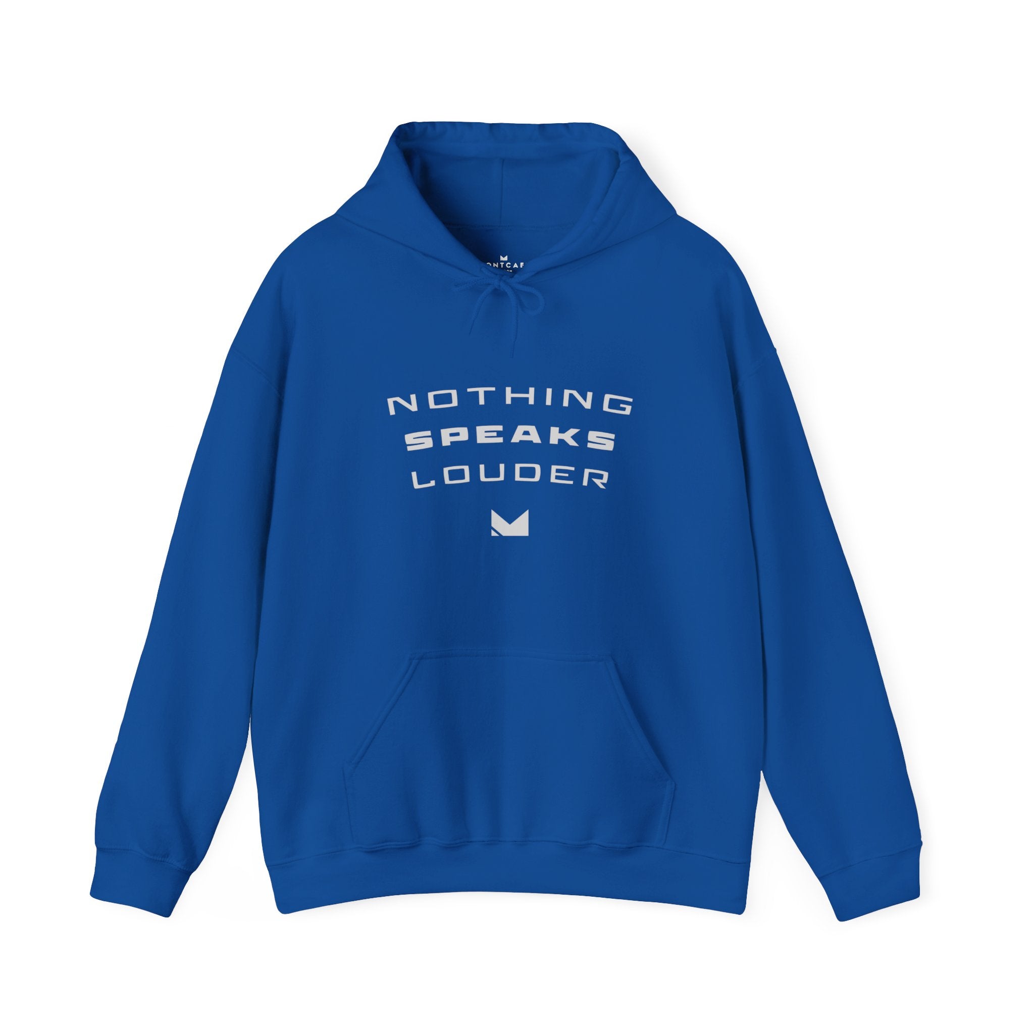 Nothing Speaks Louder Hoodie
