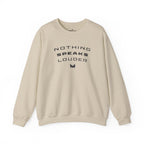 Nothing Speaks Louder Sweatshirt